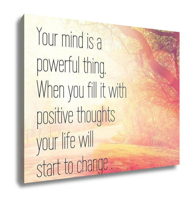Gallery Wrapped Canvas, Inspirational Typographic Quote Your Mind Is A Powerful Thing When You Fill It - ultrawallart.com